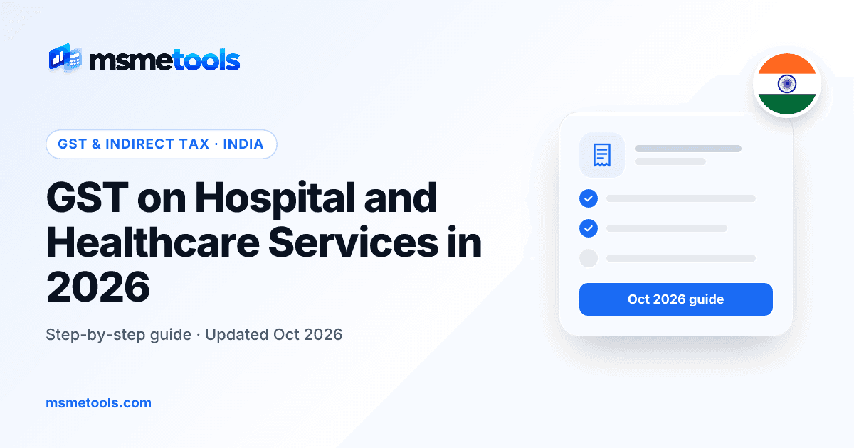 GST on hospital and healthcare services — exemptions, room rent and cosmetic procedures — MSMETOOLS guide cover
