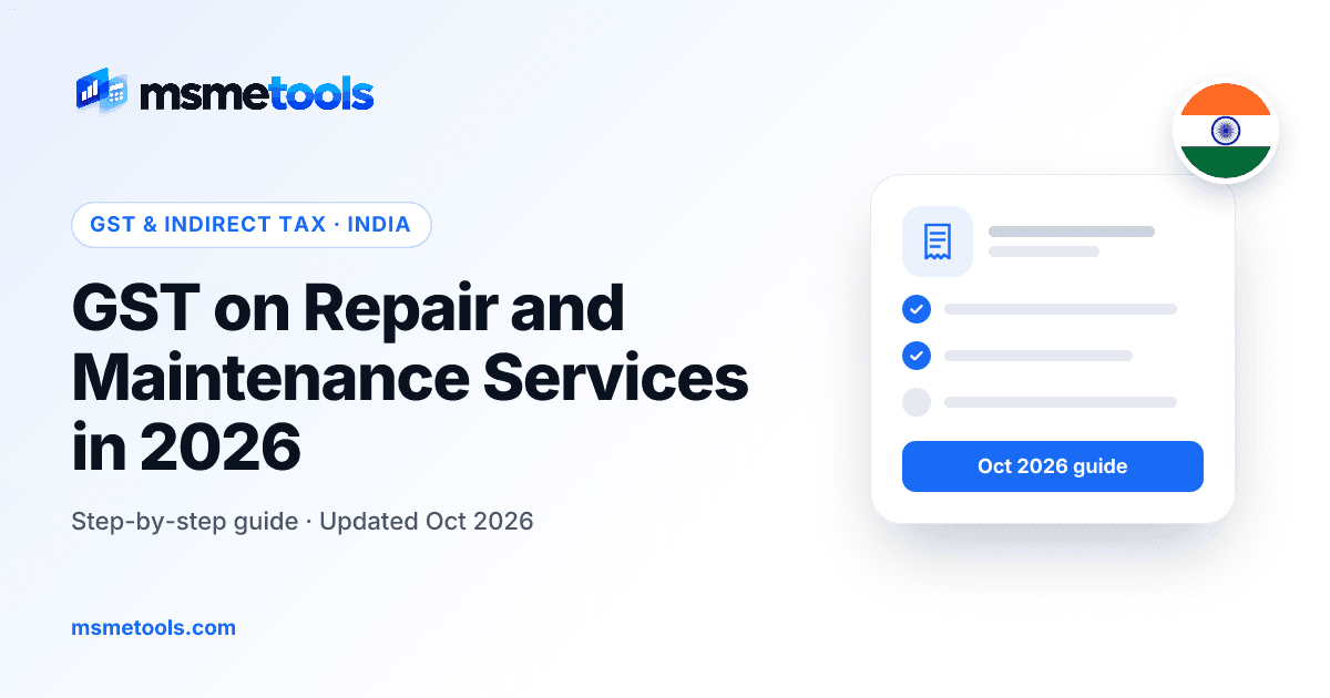 GST on repair and maintenance services — AMC, warranty and ITC rules — MSMETOOLS guide cover