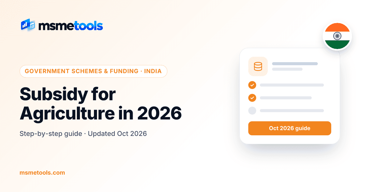 Subsidy for agriculture in India — AIF, SMAM, drip, NHB, KCC — MSMETOOLS guide cover