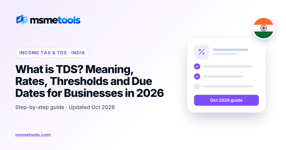 What is TDS — meaning, rates and due dates — MSMETOOLS guide cover