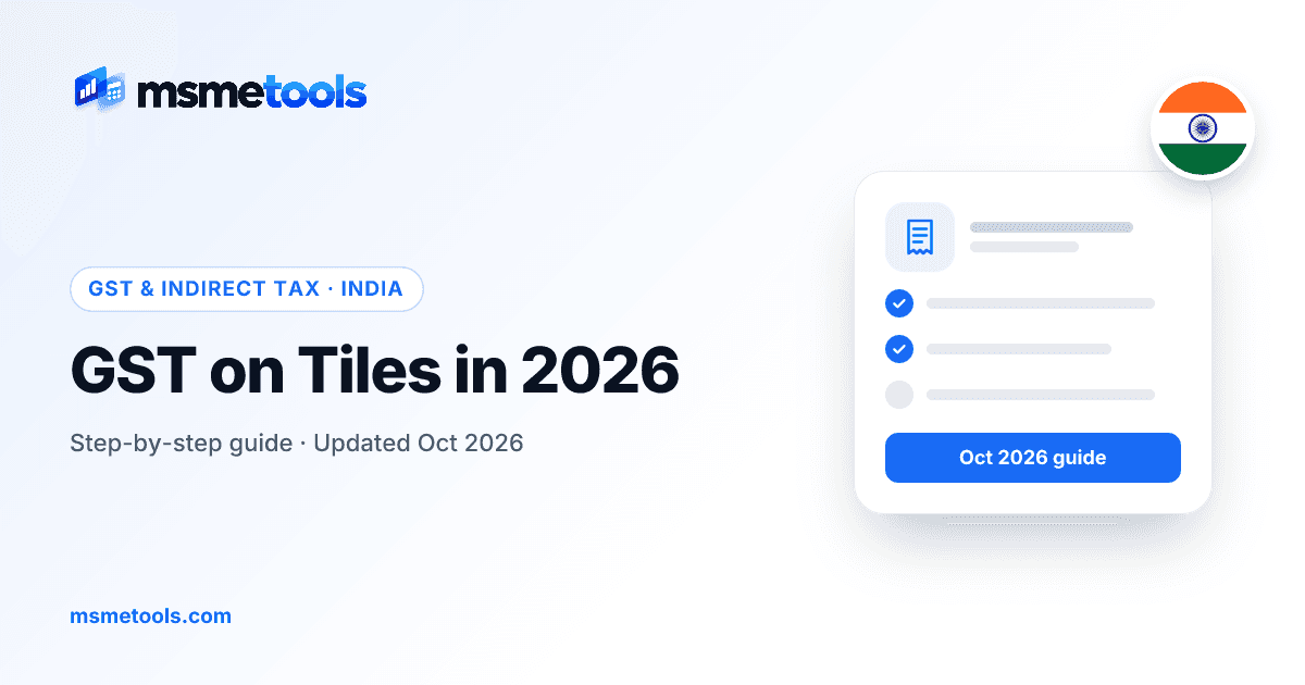 GST on tiles in India — MSMETOOLS guide cover